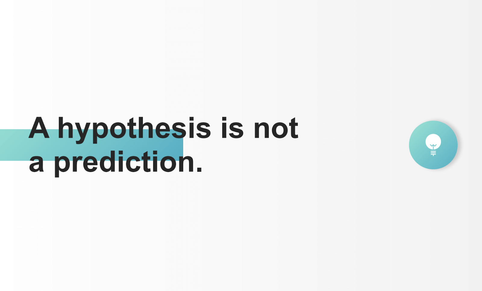 Hypothesis is not a prediction