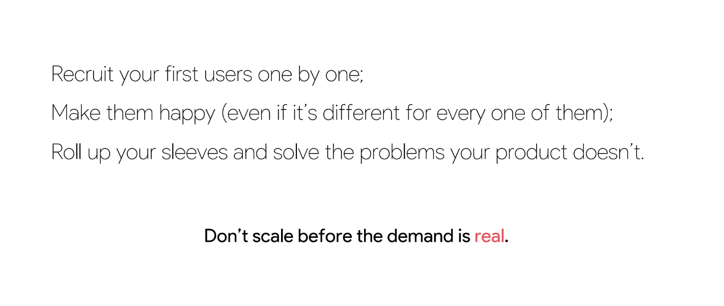 don't scale before demand is real