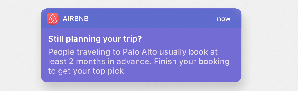 Purple notification box reading: Airbnb Still planning your trip? People travelling to Palo Alto usually book at least 2 months in advance. Finish your booking to get your top pick.