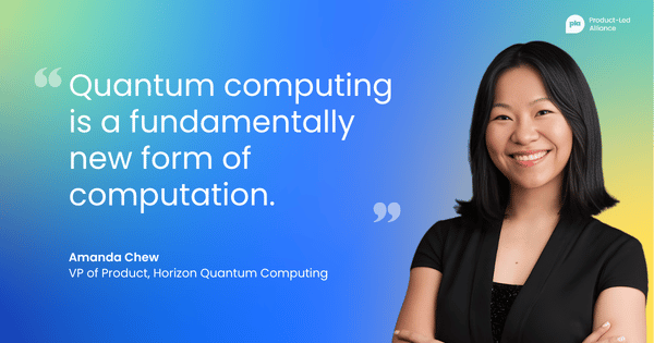 “Quantum computing is a fundamentally new form of computation.” — Amanda Chew, VP of Product, Horizon Quantum Computing