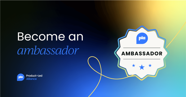 Product-Led Alliance   Become an ambassador