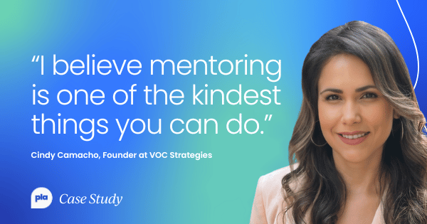 “I believe mentoring is one of the kindest things  you can do.” – Cindy Camacho, VOC Strategies