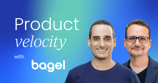 Product velocity and impact:  Lessons from my fireside chat with Oded Gal