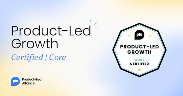 Product-Led Growth Certified: Core