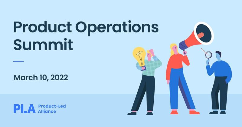 Product Operations Summit | March 10 | 2022