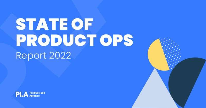 Help us shape the State of Product Ops Report 2022
