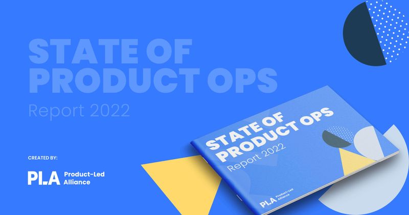Welcome to the State of Product Ops 2022