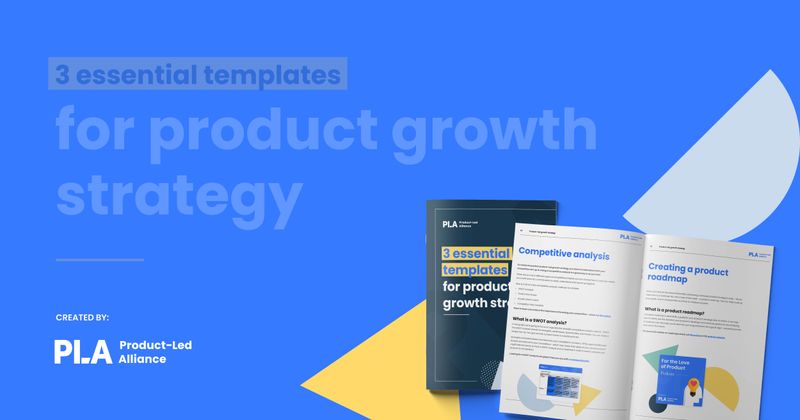 3 essential templates for product-led growth strategy