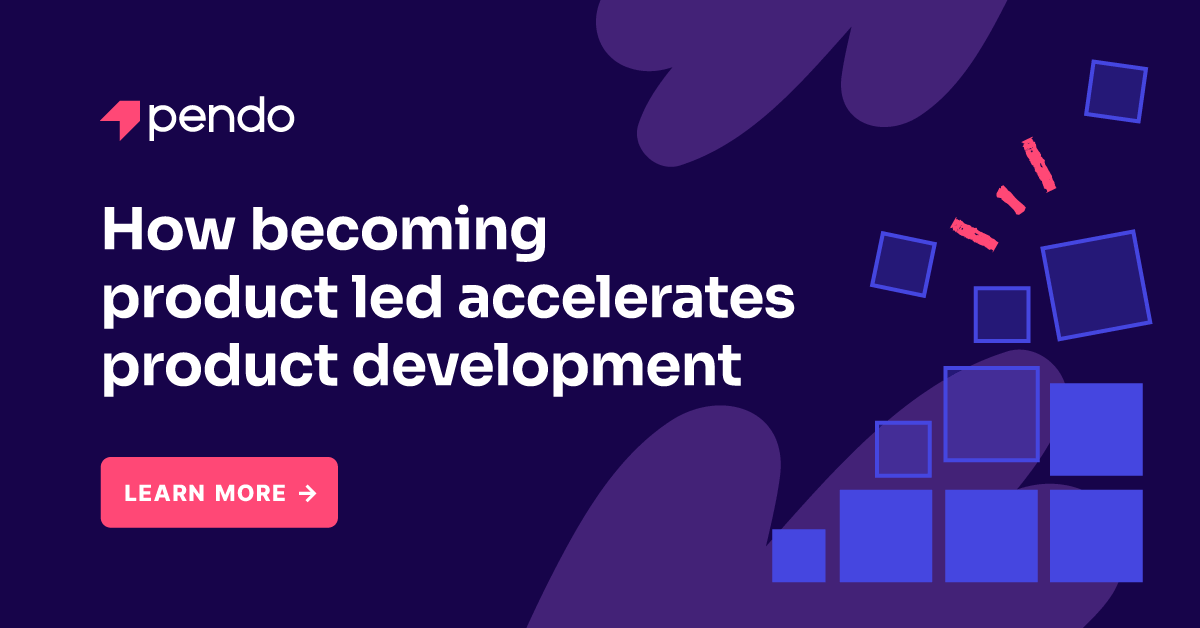 How becoming product-led accelerates product development