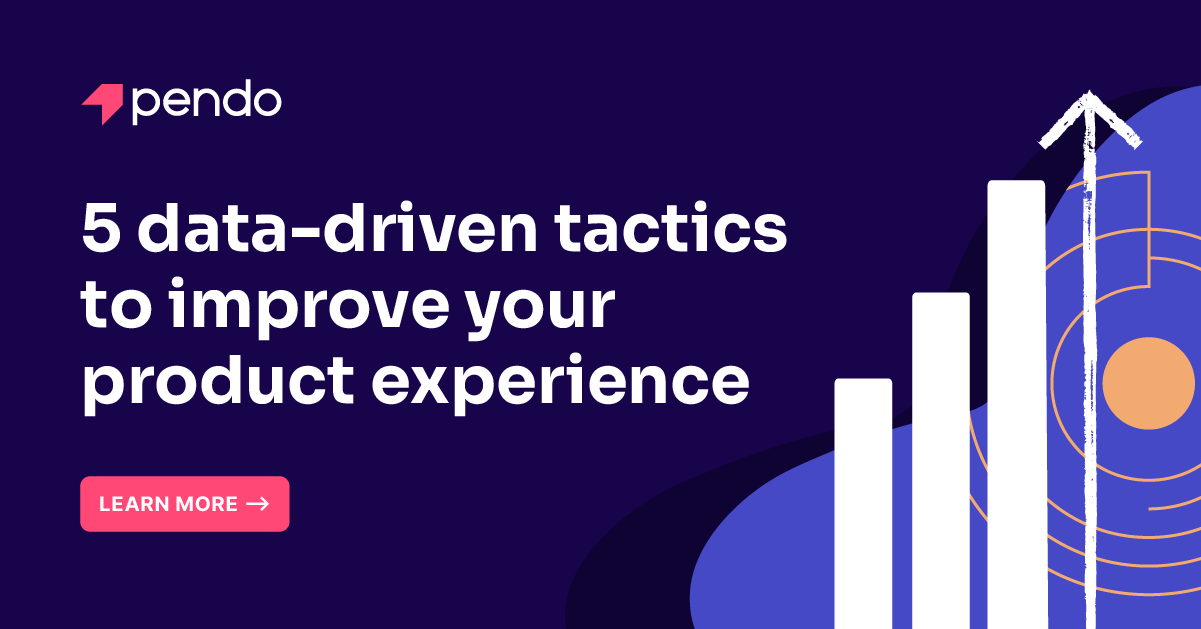 5 data-driven tactics to improve your product experience