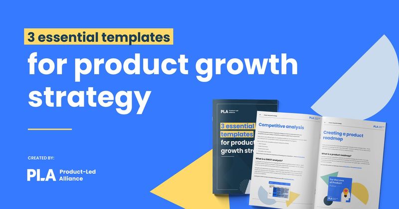 3 essential templates for product-led growth strategy