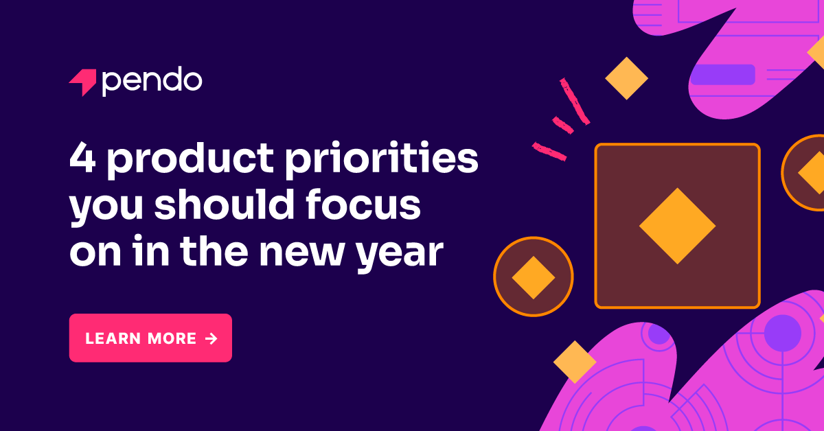 4 product priorities you should focus on in the new year