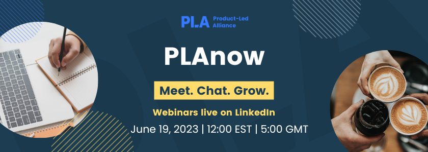 PLAnow live session | The Rise of the Userent | June 19, 2023
