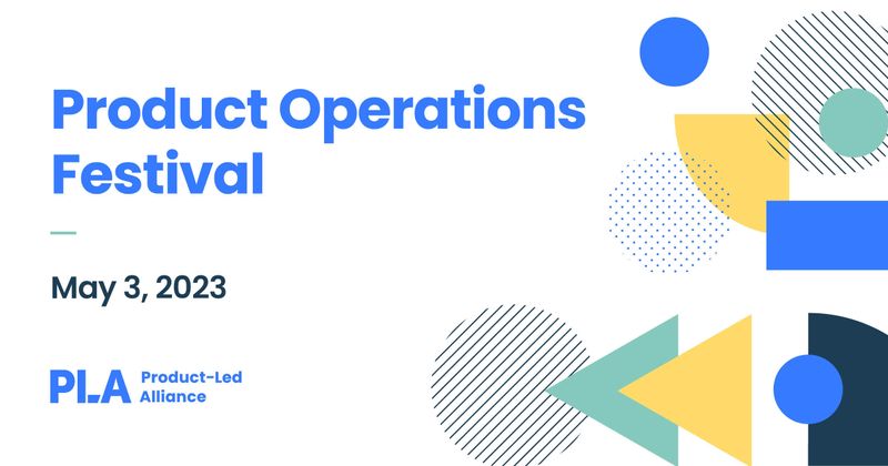 Product Operations Festival | May 3