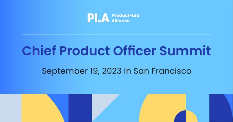 Chief Product Officer Summit | San Francisco | September 19, 2023