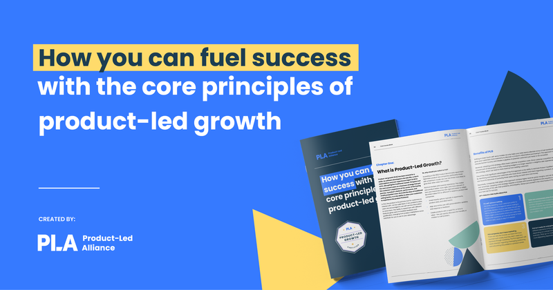 How you can fuel success with the core principles of product-led growth eBook