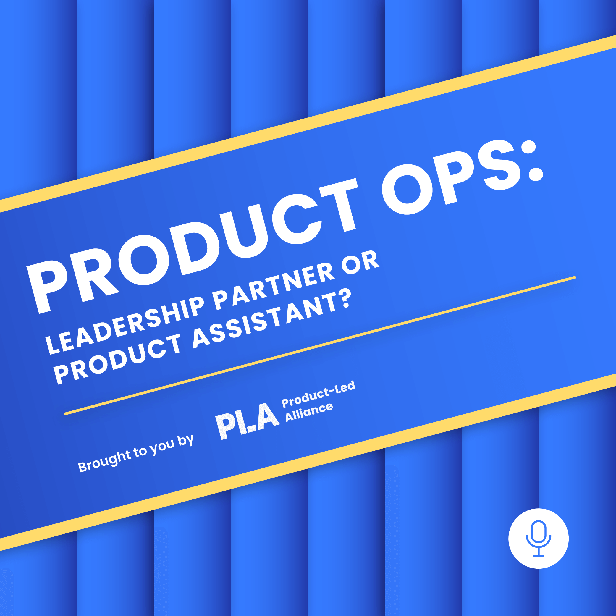 Product ops: Leadership partner or product assistant?