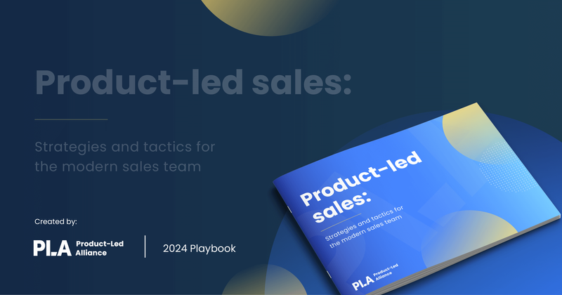 Product-led sales: Strategies and tactics for the modern sales team