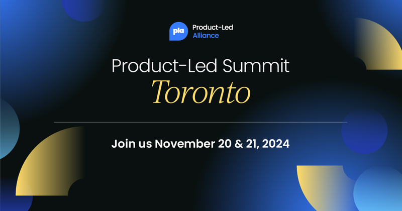 Product-Led Summit | Toronto, 2024