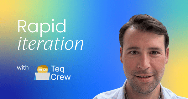 How to build a culture of rapid iteration  for faster product development