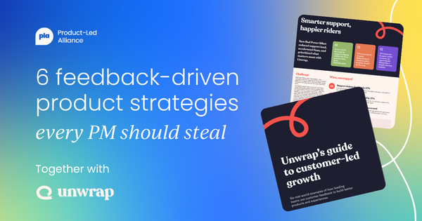 6 feedback-driven product strategies every PM should steal