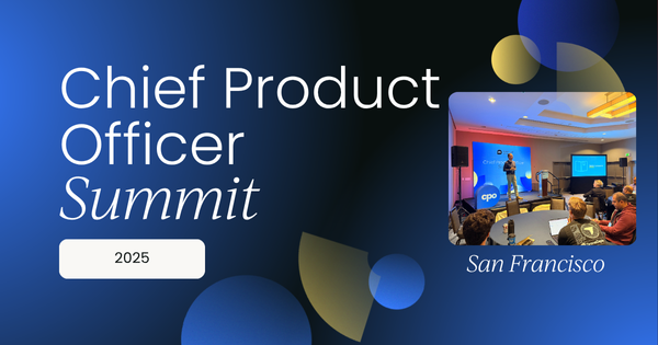 Chief Product Officer Summit San Francisco,September 2025