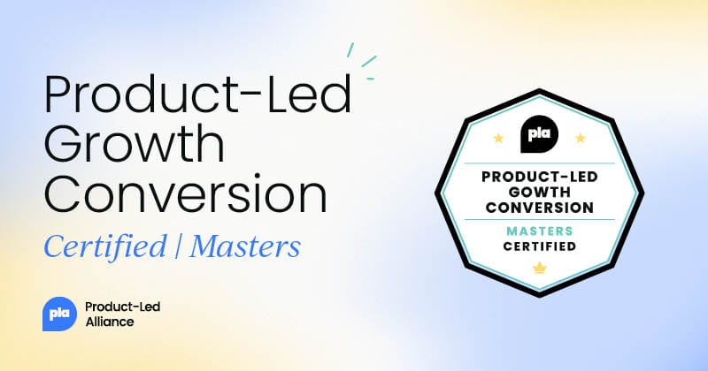 Product-Led Growth Conversion Certified: Masters