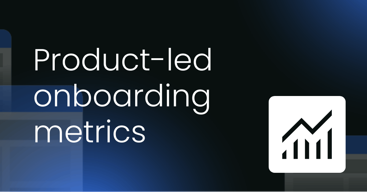 Product-led onboarding metrics  framework